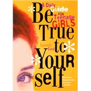 Be True to Yourself by Ford, Amanda, 9781573241892