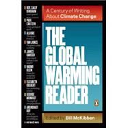 The Global Warming Reader A Century of Writing About Climate Change by McKibben, Bill, 9780143121893