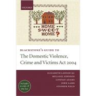 Blackstone's Guide To The Domestic Violence, Crime And Victims Act 2004 by Lawson, Elizabeth; Johnson, Melanie; Adams, Lindsay; Lamb, John; Field, Stephen, 9780199281893