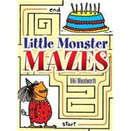 Little Monster Mazes by Woodworth, Viki, 9780486451893