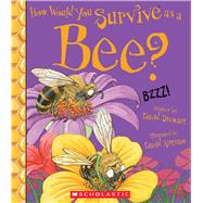 How Would You Survive As a Bee? by Stewart, David; Antram, David, 9780531131893