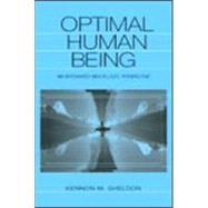 Optimal Human Being : An Integrated Multi-level Perspective by Sheldon, Kennon M., 9780805841893