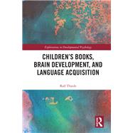 Children's books, brain development, and language acquisition by Thiede; Ralf, 9780815361893