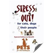 Stress Out for Cats, Dogs & Their People by Davenport, Sumner M.; Bloomer, Kim; Vanderbeck, Joy; Discola, Dina; Lawrence-cymbalisty, Tammy, 9781494721893