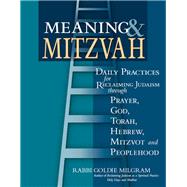 Meaning & Mitzvah by Milgram, Goldie, Rabbi, 9781683361893