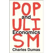 Populism and Economics by Dumas, Charles, 9781788161893