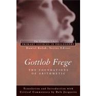 Gottlob Frege: Foundations of Arithmetic: (Longman Library of Primary Sources in Philosophy) by Frege,Gottlob;Kolak,Daniel, 9780321241894