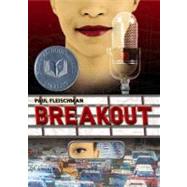 Breakout by Fleischman, Paul, 9780689871894