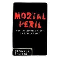 Mortal Peril by Epstein, Richard A., 9780738201894