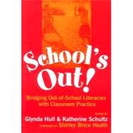 School's Out by Hull, Glynda A.; Schultz, Katherine, 9780807741894