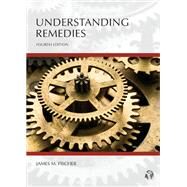 Understanding Remedies by Fischer, James M;, 9781531021894