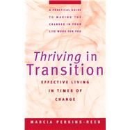Thriving in Transition...,Perkins-Reed, Marcia,9780684811895