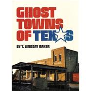 Ghost Towns of Texas by Baker, T. Lindsay, 9780806121895