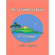 Mi segunda lengua el espanol / My Second Language is Spanish by Albornoz, Bertha, 9781412071895