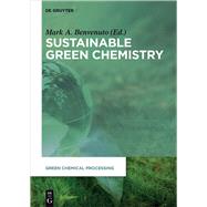 Sustainable Green Chemistry by Benvenuto, Mark Anthony, 9783110441895