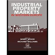 Industrial Property Markets in Western Europe by Williams,R.H.;Williams,R.H., 9780415511896
