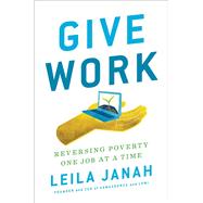 Give Work by Janah, Leila, 9780735211896