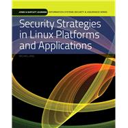 Security Strategies in Linux Platforms and Applications by Jang, Michael, 9780763791896