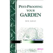 Pest-Proofing Your Garden Storey's Country Wisdom Bulletin A-15 by Harley, Ruth, 9780882661896