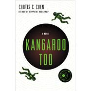 Kangaroo Too by Chen, Curtis C., 9781250081896