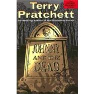 Johnny And The Dead by Pratchett, Terry, 9780060541897