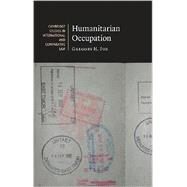 Humanitarian Occupation by Gregory H . Fox, 9780521671897