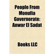 People from Monufia Governorate : Anwar el Sadat, Hosni Mubarak by , 9781156261897