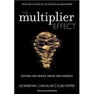 The Multiplier Effect by Wiseman, Liz; Allen, Lois; Foster, Elise; Christensen, Clayton, 9781452271897