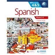 Spanish for the IB MYP 4 & 5 (Phases 3-5) by J. Rafael Angel, 9781471841897