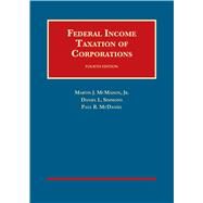 Federal Income Taxation of Corporations by McMahon, Martin J., Jr.; Simmons, Daniel L.; McDaniel, Paul R., 9781609301897