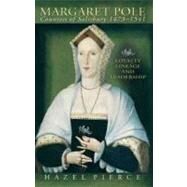 Margaret Pole, Countess of Salisbury, 1473-1541 by Pierce, Hazel, 9780708321898