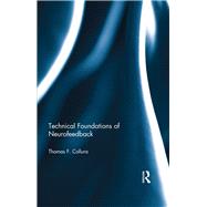 Technical Foundations of Neurofeedback by Collura, Thomas F., 9781138051898