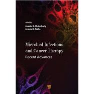 Microbial Infections and Cancer Therapy by Ananda M. Chakrabarty, 9781351041898
