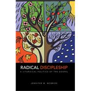 Radical Discipleship by Mcbride, Jennifer M., 9781506401898