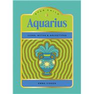 Star Child: Aquarius Icons, Myths and Archetypes by Vidgen, Emma; Perry, Georgia, 9781761451898