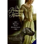 The Princess and the Hound by Harrison, Mette Ivie, 9780061131899