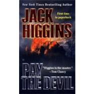 Pay the Devil by Higgins, Jack (Author), 9780425171899