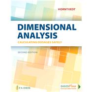 Dimensional Analysis: Calculating Dosages Safely by Horntvedt, Tracy, 9780803661899