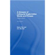 A Glossary of Colloquial Anglo-Indian Words And Phrases: Hobson-Jobson by Burnell,A. C., 9781138971899