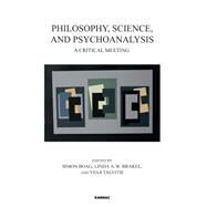 Philosophy, Science, and Psychoanalysis by Boag, Simon; Brakel, Linda A. W.; Talvitie, Vesa, 9781780491899