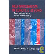 Neo-nationalism in Europe and Beyond by Gingrich, Andre; Banks, Marcus, 9781845451899