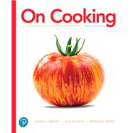 On Cooking A Textbook of Culinary Fundamentals by Labensky, Sarah R.; Hause, Alan M.; Martel, Priscilla A., 9780134441900