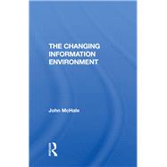 The Changing Information Environment by McHale, John, 9780367021900