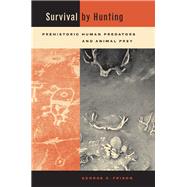Survival By Hunting by Frison, George C., 9780520231900