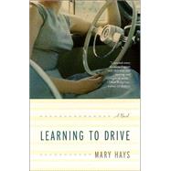 Learning to Drive by HAYS, MARY, 9781400031900