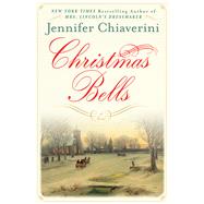 Christmas Bells by Chiaverini, Jennifer, 9781410481900
