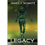 Legacy by Schmitz, James H., 9781434481900