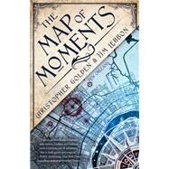 The Map of Moments by Golden, Christopher; Lebbon, Tim, 9781635761900
