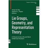 Lie Groups, Geometry, and Representation Theory by Kac, Victor G.; Popov, Vladimir L., 9783030021900