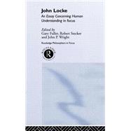 John Locke: En Essay Concerning Human Understanding in Focus by Fuller,Gary;Fuller,Gary, 9780415141901